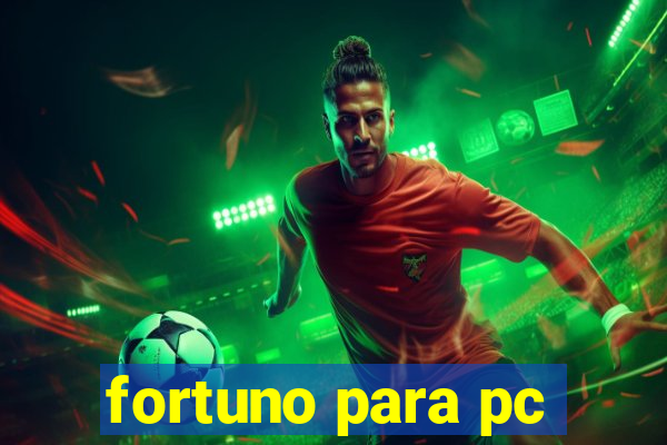 fortuno para pc